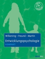Entwicklungspsychologie kompakt - Friedrich Wilkening, Alexandra M. Freund, Mike Martin