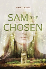 Sam the Chosen -  Wally Jones