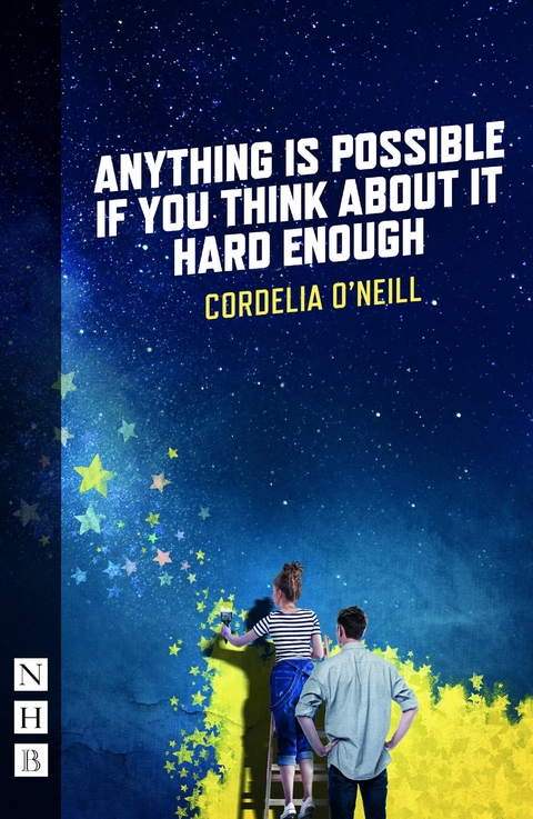 Anything is Possible if You Think About It Hard Enough (NHB Modern Plays) -  Cordelia O'Neill