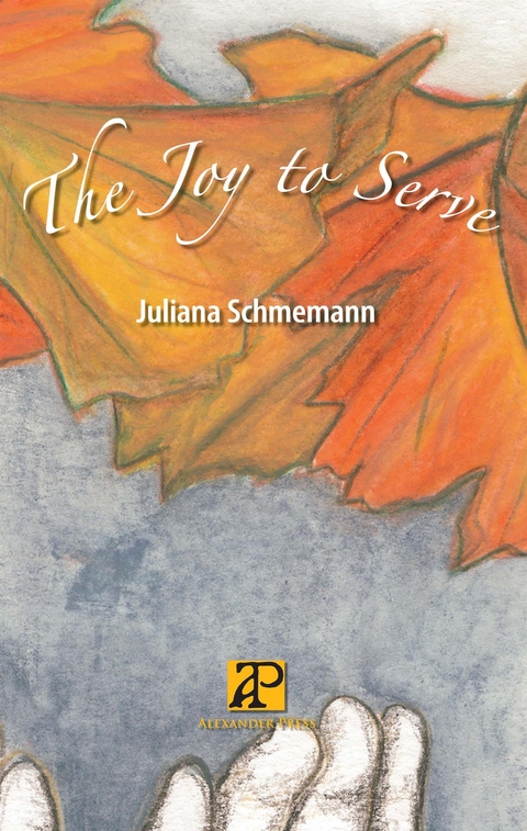 The Joy to Serve - Juliana Schmemann