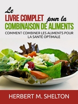 Le livre complet pour la combinaison de Aliments (Traduit) - Herbert M. Shelton