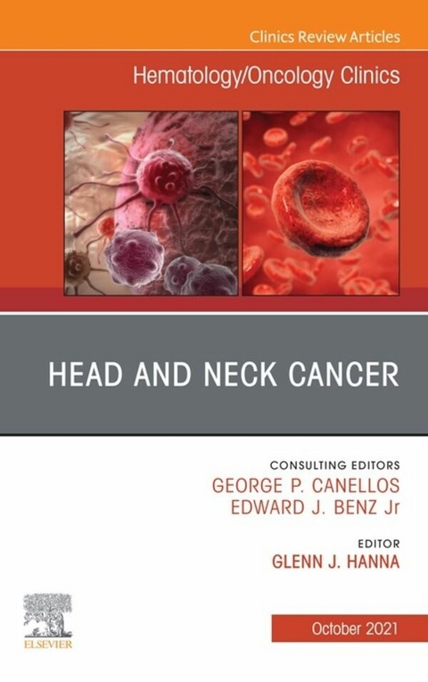 Head and Neck Cancer, An Issue of Hematology/Oncology Clinics of North America, E-Book - 
