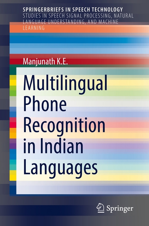 Multilingual Phone Recognition in Indian Languages - K.E Manjunath