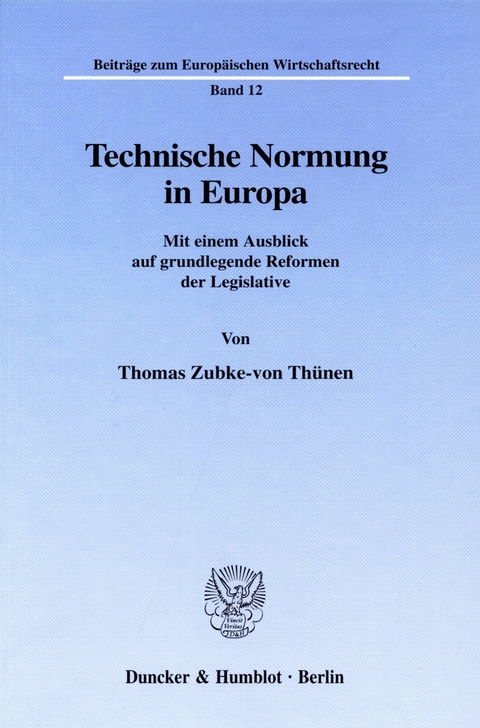 Technische Normung in Europa. -  Thomas Zubke-von Thünen