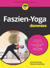 Faszien-Yoga für Dummies - Carola Bartning, Sebastian Bartning