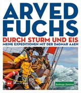 Durch Sturm und Eis - Arved Fuchs