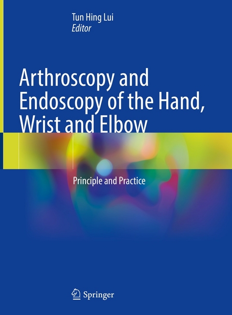 Arthroscopy and Endoscopy of the Hand, Wrist and Elbow - 