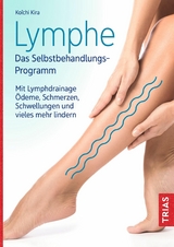 Lymphe - Das Selbstbehandlungs-Programm -  Koichi Kira