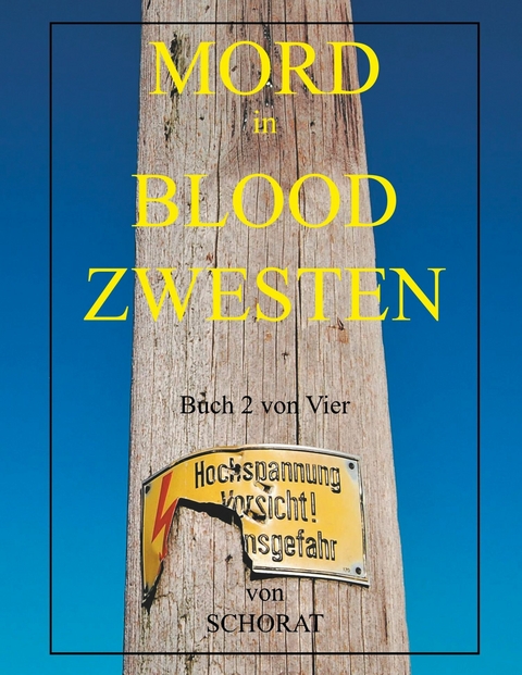 Mord in Blood Zwesten 2 -  Wolfgang Eckhardt Schorat