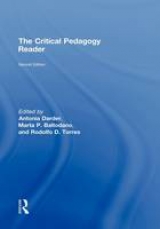 The Critical Pedagogy Reader - Darder, Antonia; Baltodano, Marta P.; Torres, Rodolfo D.