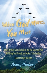 When God Moves, You Move -  Ashley N Holloway