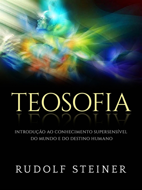 Teosofia (Traduzido) - Rudolf Steiner