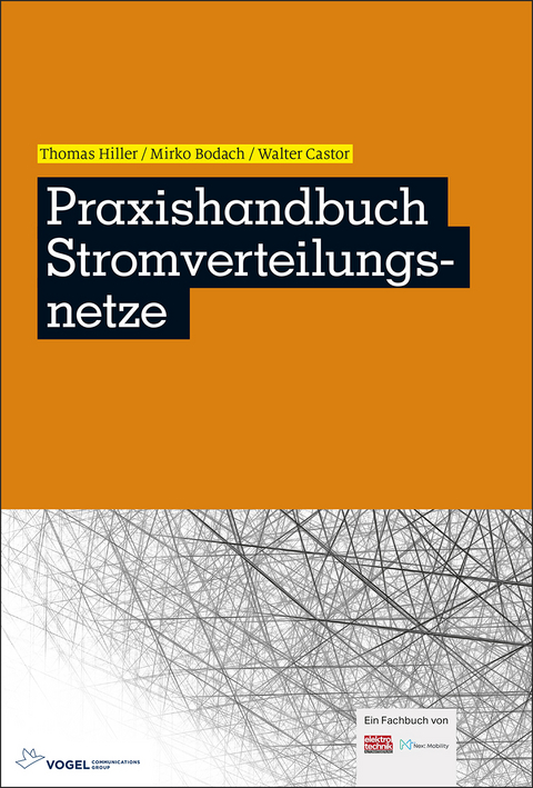 Praxishandbuch Stromverteilungsnetze - Thomas Hiller, Mirko Bodach, Walter Castor
