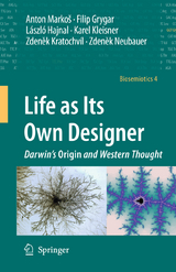 Life as Its Own Designer - Anton Markoš, Filip Grygar, László Hajnal, Karel Kleisner, Zdenek Kratochvíl