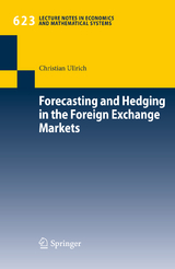 Forecasting and Hedging in the Foreign Exchange Markets - Christian Ullrich