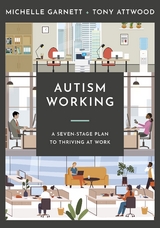 Autism Working - Michelle Garnett, Tony Attwood