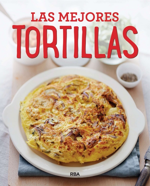 Las mejores tortillas -  Varios Autores