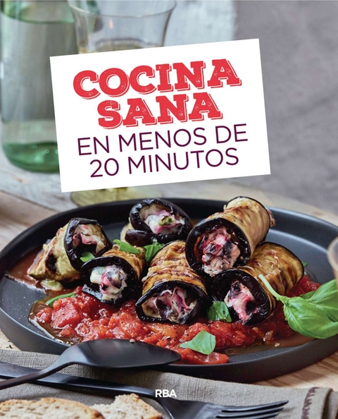 Cocina sana en menos de 20 minutos -  Varios Autores