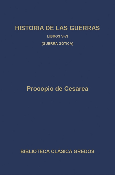 Historia de las guerras. Libros V-VI. Guerra gótica. - Procopio de Cesarea