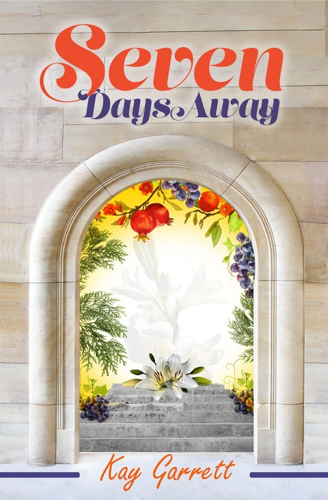 Seven Days Away -  Kay Garrett