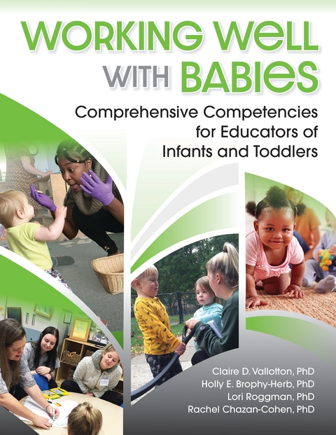Working Well with Babies -  Holly Brophy-Herb,  Rachel Chazan-Cohen,  Lori Roggman,  Claire D. Vallotton