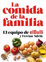 La comida de la familia - Ferran Adrià