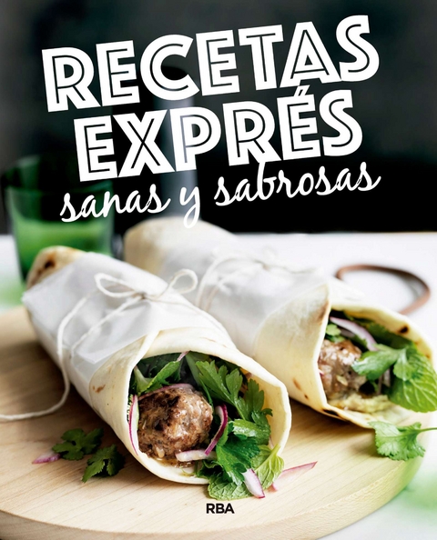 Recetas exprés sanas y sabrosas -  Varios Autores