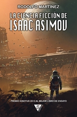 La ciencia ficción de Isaac Asimov - Rodolfo Martínez