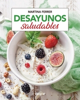 Desayunos saludables - Martina Ferrer