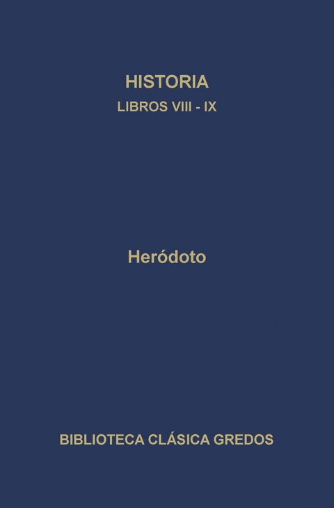 Historia. Libros VIII-IX -  Heródoto