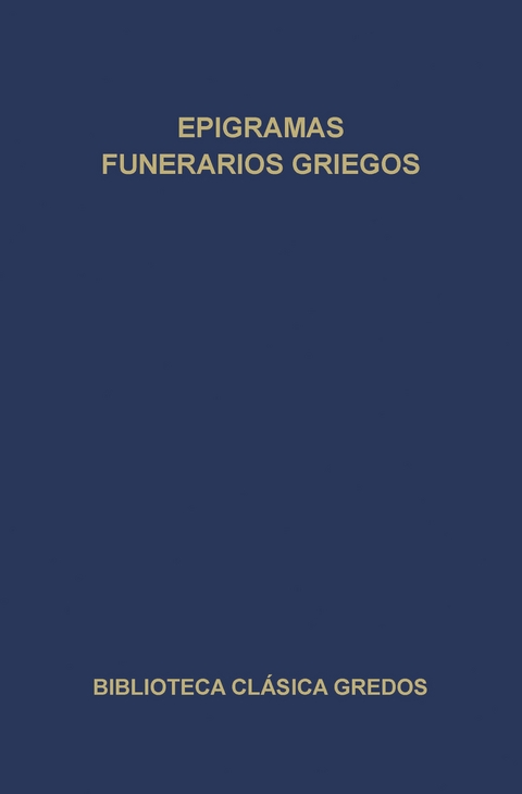 Epigramas funerarios griegos -  Varios Autores