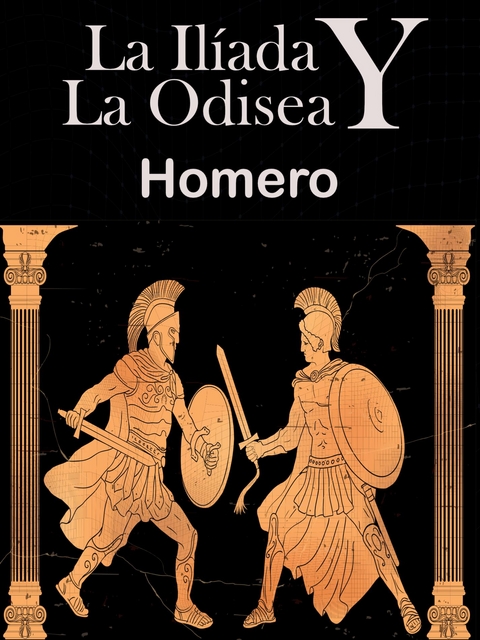 La Ilíada y La Odisea -  Homero