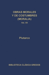 Obras morales y de costumbres (Moralia) XII. Tratados antiepicúreos. -  Plutarco