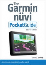 The Garmin Nuvi Pocket Guide, Second Edition - O'Grady, Jason D.