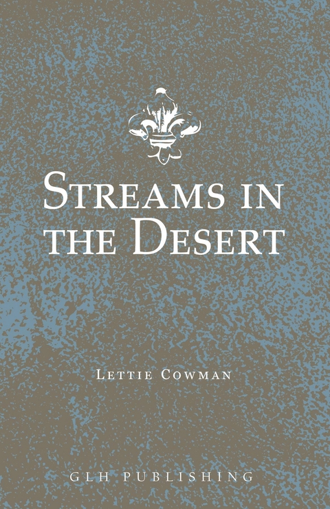 Streams in the Desert -  Lettie Cowman