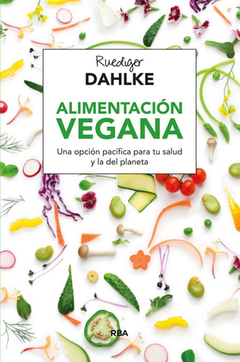 Alimentación vegana - Ruediger Dahlke