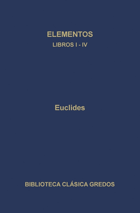 Elementos. Libros I-IV. -  Euclides