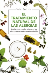 El tratamiento natural de las alergias - Rosa Guerrero