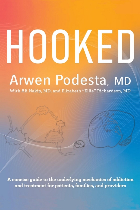 Hooked -  Arwen Podesta MD