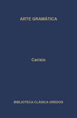 Arte gramática. Libro I -  Carisio