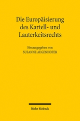 Die Europäisierung des Kartell- und Lauterkeitsrechts - 