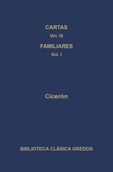 Cartas III. Cartas a los familiares (Cartas 1-173) -  Cicerón