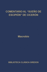 Comentario al Sueño de Escipión de Cicerón -  Macrobio