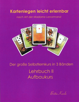 Kartenlegen leicht erlernbar nach Art der Madame Lenormand - Britta Kienle