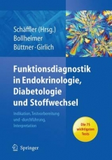 Funktionsdiagnostik in Endokrinologie, Diabetologie und Stoffwechsel - Andreas Schäffler, L. Cornelius Bollheimer, Roland Büttner, Christiane Girlich