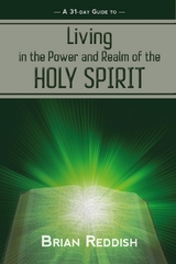 Living in the Realm and Power of the Holy Spirit -  Brian Reddish