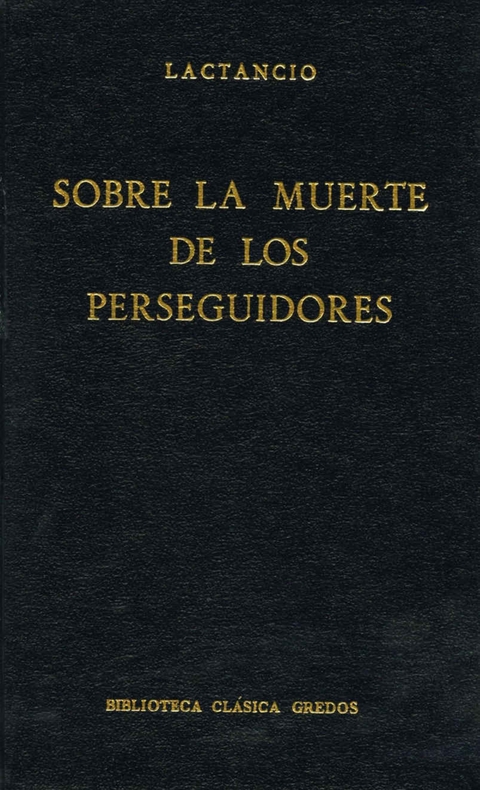 Sobre la muerte de los perseguidores -  Lactancio