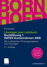 Lösungen zum Lehrbuch Buchführung 1 DATEV-Kontenrahmen 2009 - Manfred Bornhofen, Martin C. Bornhofen