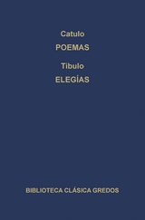 Poemas. Elegías. -  Catulo,  Tibulo