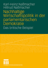 Nachhaltige Wirtschaftspolitik in der parlamentarischen Demokratie - Karl-Heinz Naßmacher, Hiltrud Nassmacher
